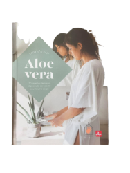 ALOE VERA 30 RECETTES DE SOINS ET PRODUITS DE BEAUTE POUR TOUT LE CORPS - LADY L'A FAIT