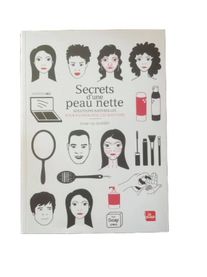 SECRETS D'UNE PEAU NETTE  - ELODIE-JOY JAUBERT